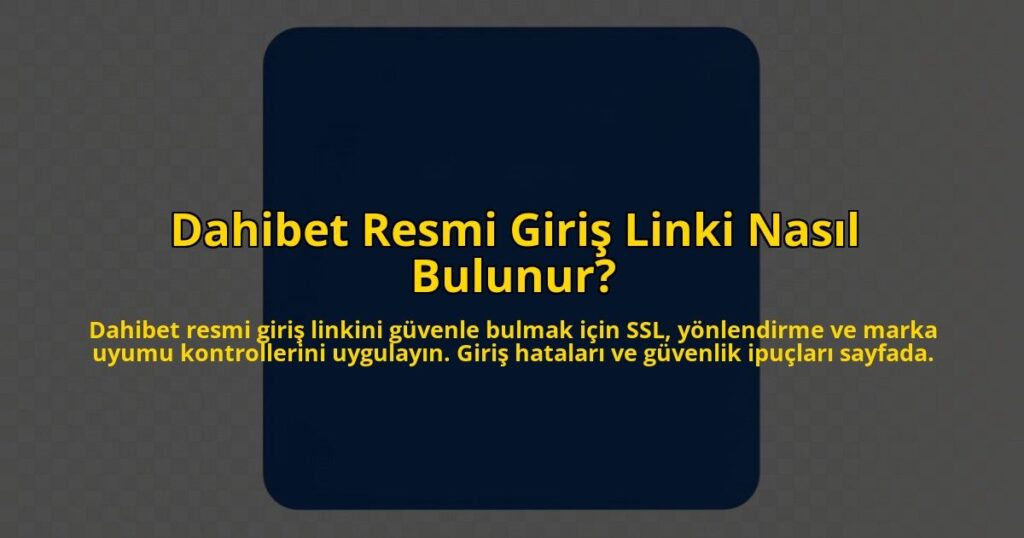 Dahibet-Resmi-Giris-Linki-Nasil-Bulunur-overlay-1784459515.jpg