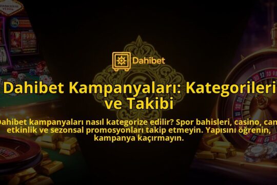 Dahibet-Kampanyalari-Kategorileri-ve-Takibi-overlay-1786632525.jpg