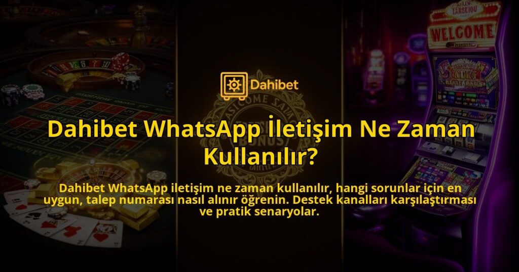 Dahibet-WhatsApp-Iletisim-Ne-Zaman-Kullanilir-overlay-1786613200.jpg