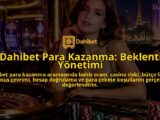 Dahibet-Para-Kazanma-Beklenti-Yonetimi-overlay-1790041528.jpg
