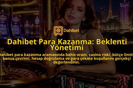 Dahibet-Para-Kazanma-Beklenti-Yonetimi-overlay-1790041528.jpg