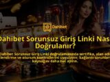 Dahibet-Sorunsuz-Giris-Linki-Nasil-Dogrulanir-overlay-1788761644.jpg