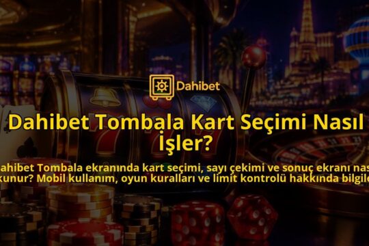 Dahibet-Tombala-Kart-Secimi-Nasil-Isler-overlay-1789999863.jpg