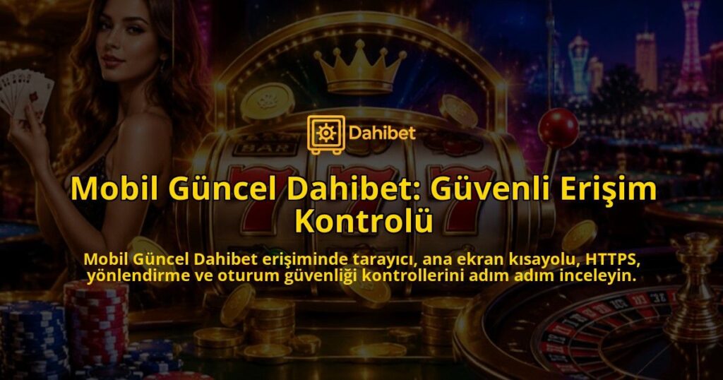 Mobil-Guncel-Dahibet-Guvenli-Erisim-Kontrolu-overlay-1790090473.jpg